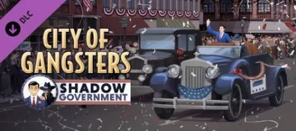 City of Gangsters Shadow Government thumbnail