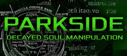 Parkside: Decayed Soul Manipulation