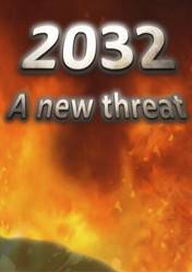 2032 A New Threat