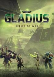 Warhammer 40k: Gladius Relics of War 